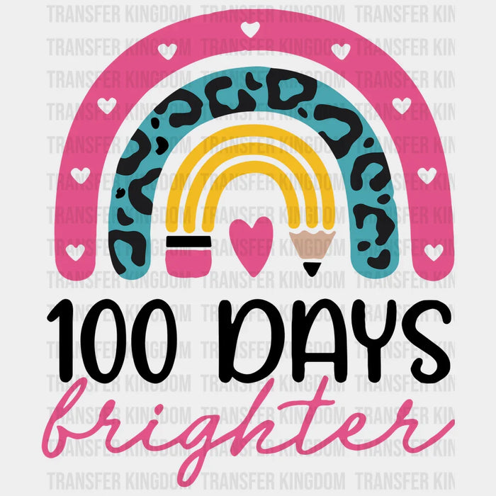 100 Days Brighter 100 Days School Design - DTF heat transfer