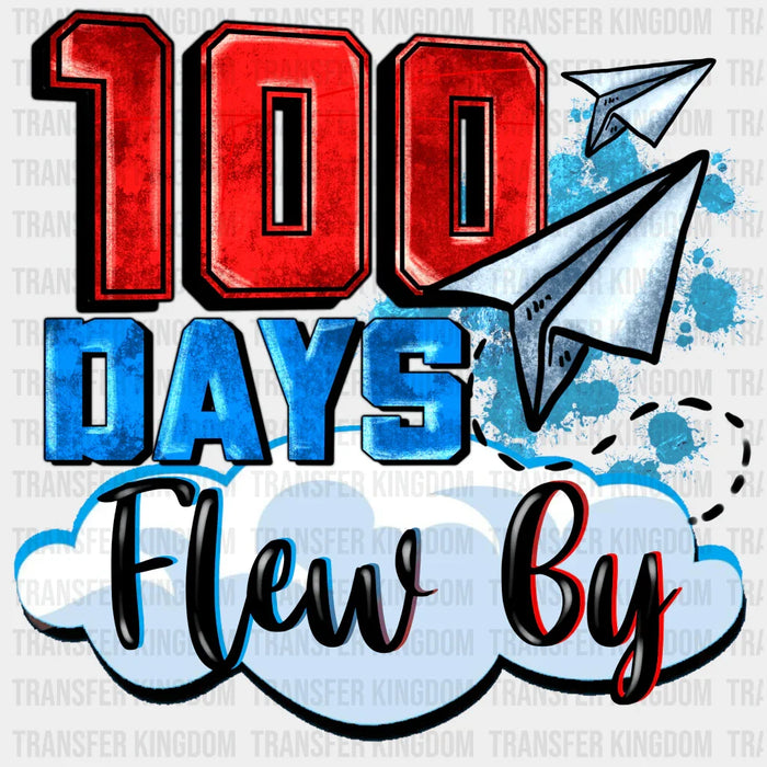 100 Days Flew By - DTF heat transfer