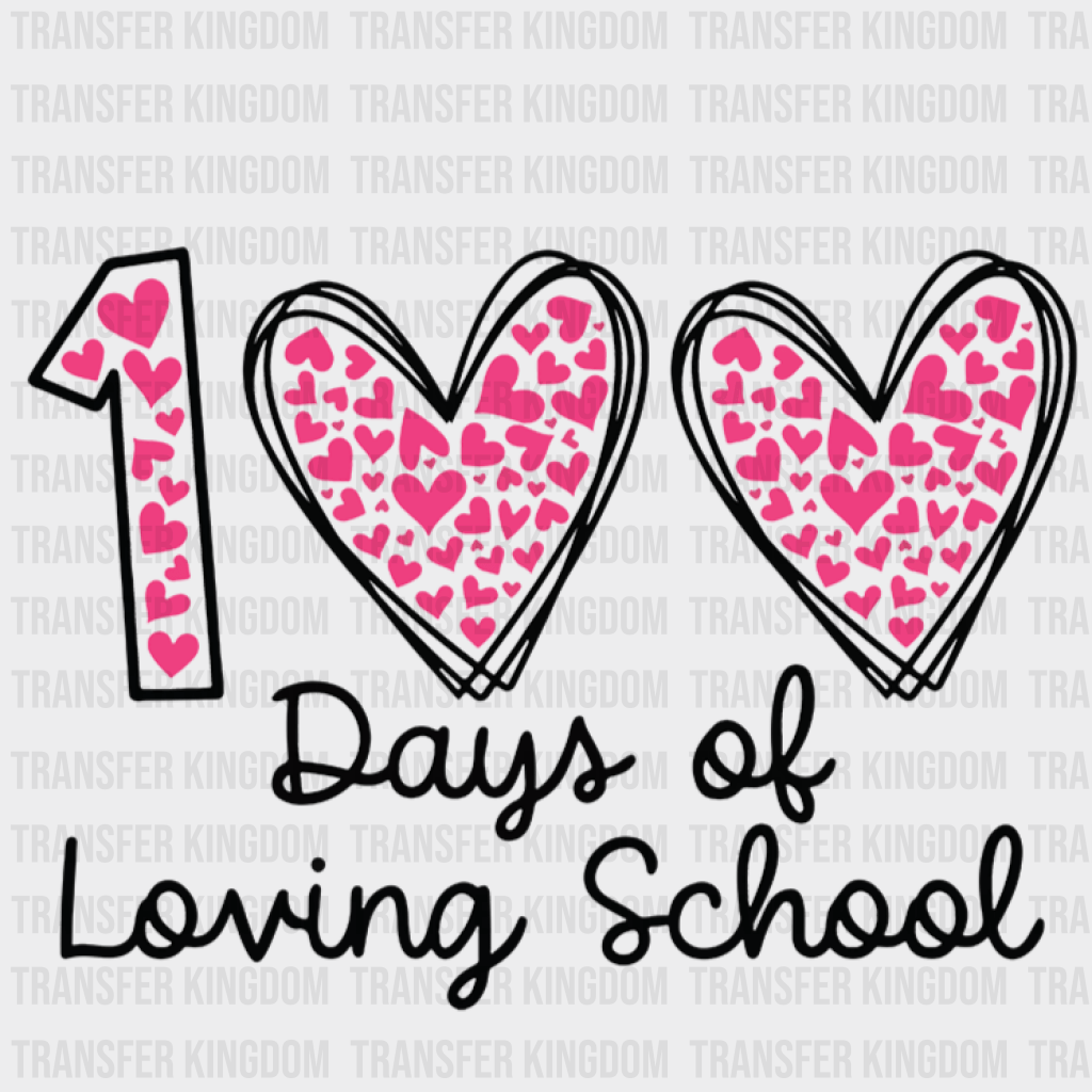 100 Days Of Loving School Heart Design - DTF heat transfer - Transfer Kingdom