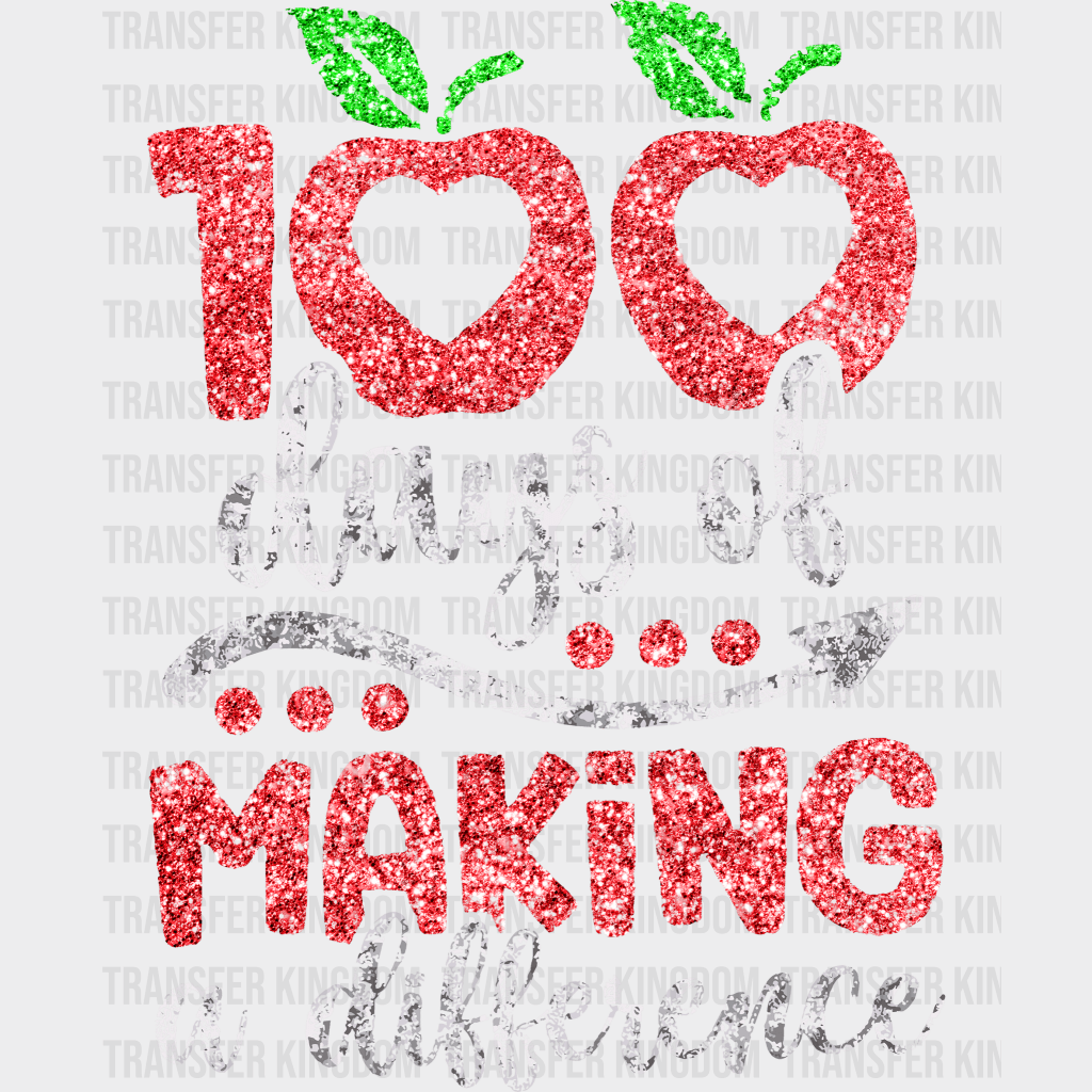 100 Days Of Making A Difference 100 Days School Design - DTF heat transfer - Transfer Kingdom