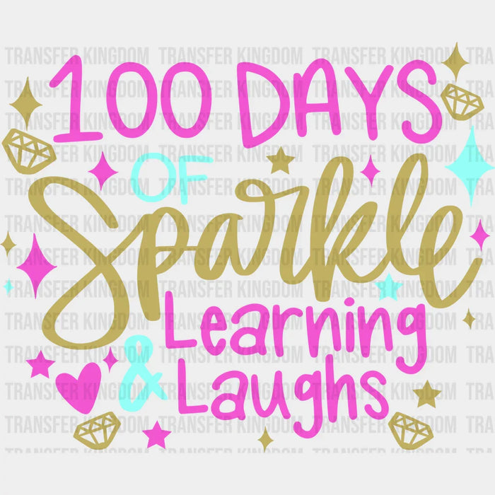 100 Days Of Sparkle Learning Laughs - DTF heat transfer