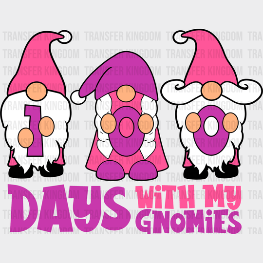 100 Days With My Gnomies 100 Days Of School Design - DTF heat transfer - Transfer Kingdom