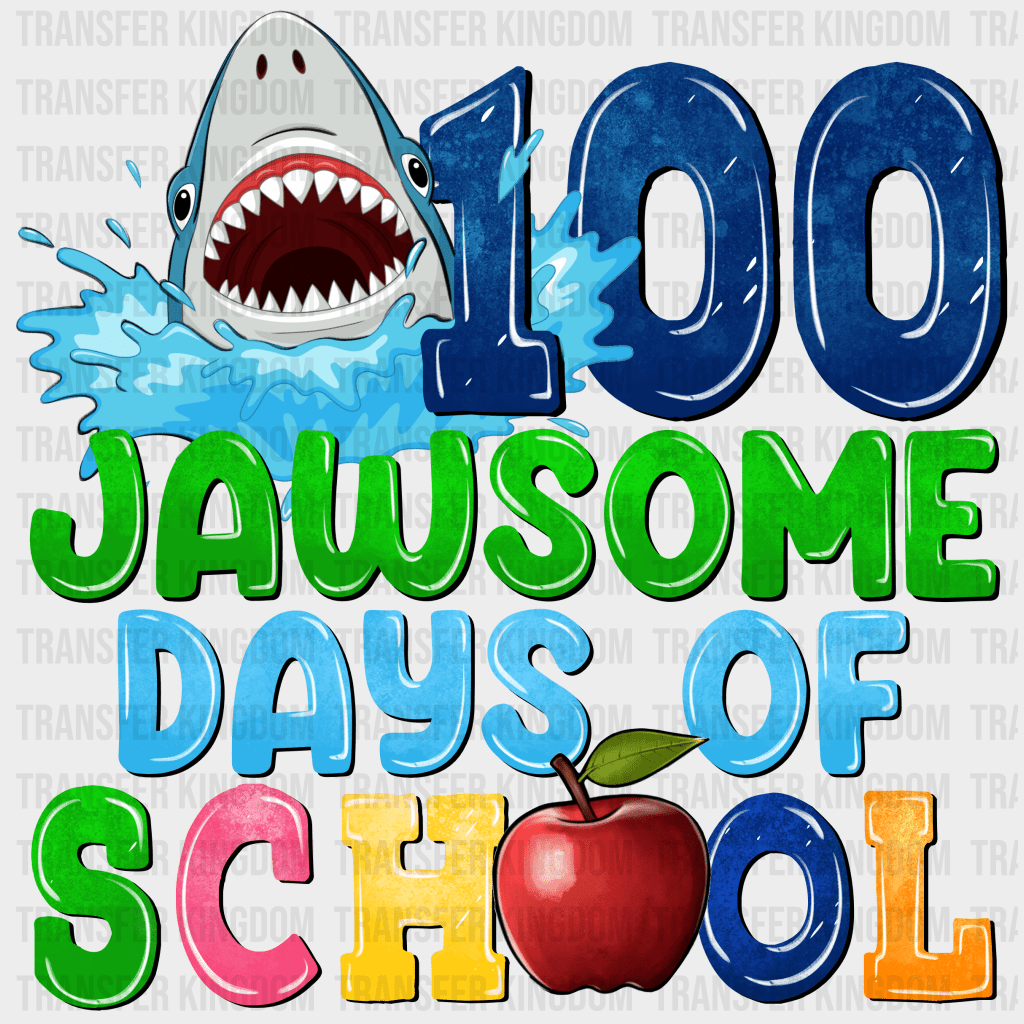 100 Jawsome Days Of School - DTF heat transfer - Transfer Kingdom