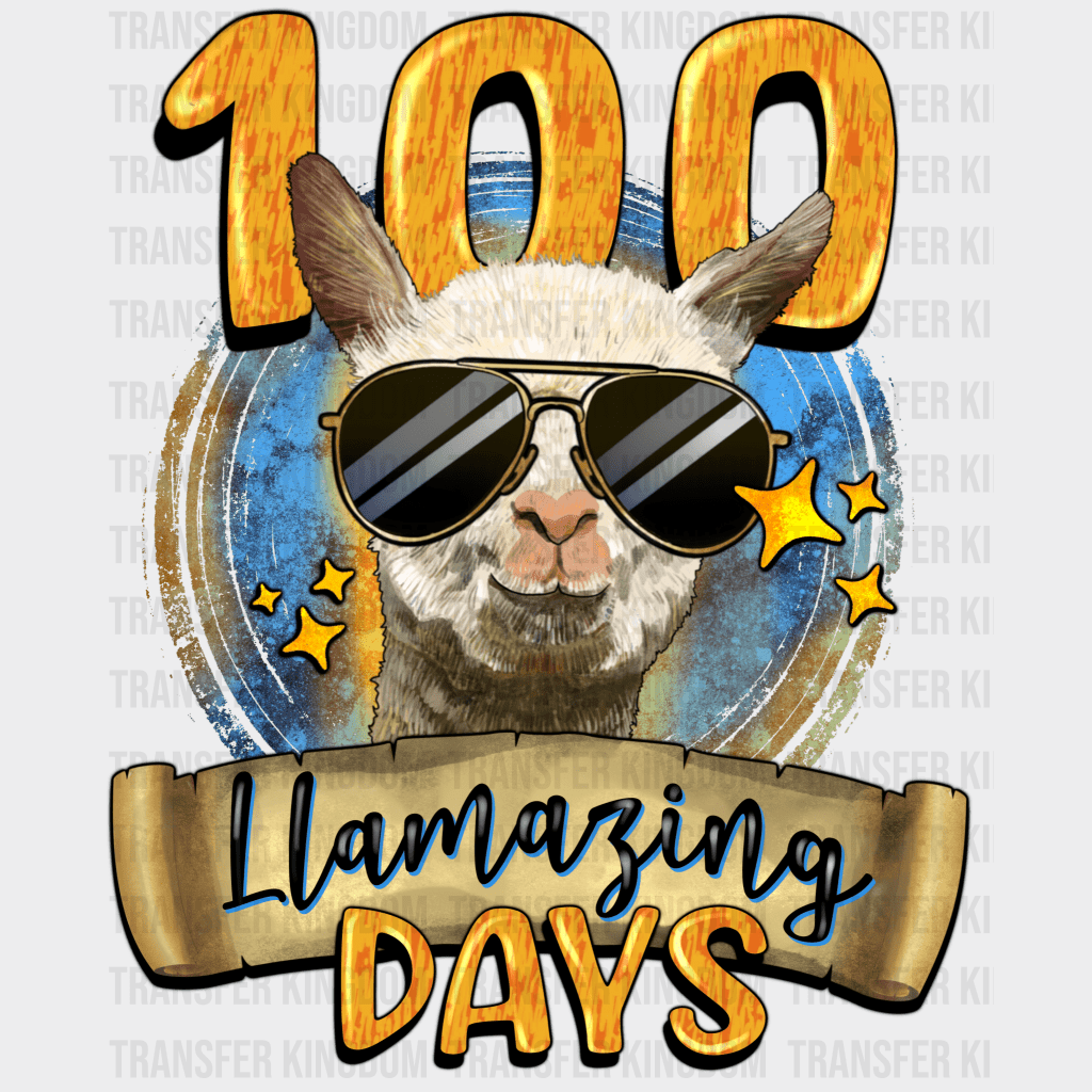 100 LLamazing Days - DTF heat transfer - Transfer Kingdom