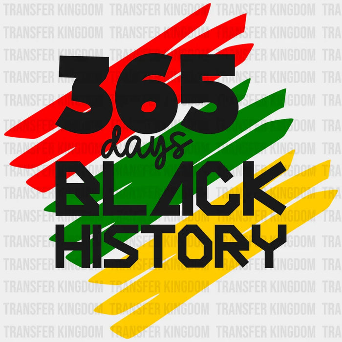 365 Days Black History - BLM design DTF heat transfer