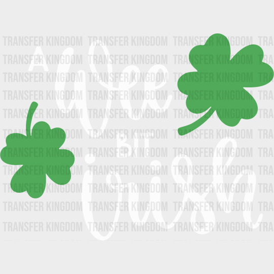A Wee Bit Irish St. Patrick's Day Design - DTF heat transfer - Transfer Kingdom