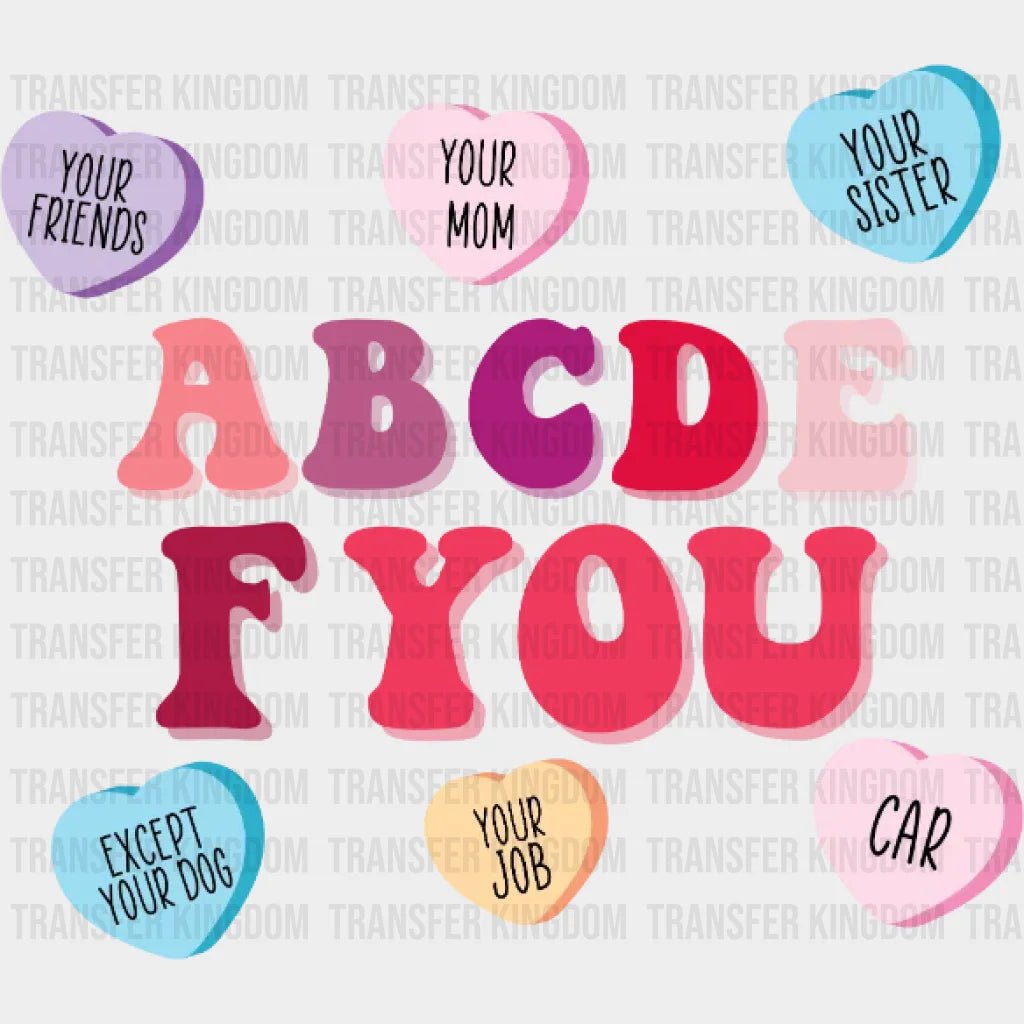 Abcde F You Alphabet Funny Valentines Design - Dtf Heat Transfer
