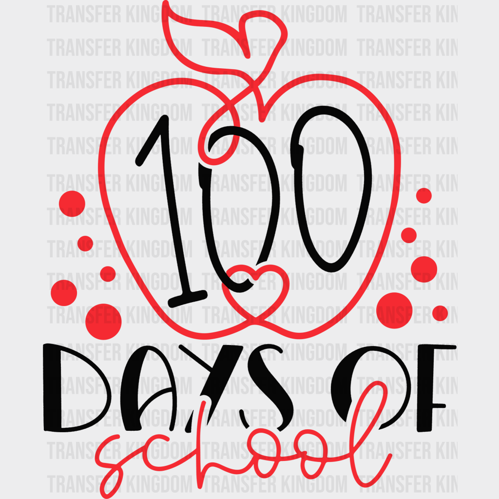 Apple 100 Days 100 Days Of School Design - DTF heat transfer - Transfer Kingdom