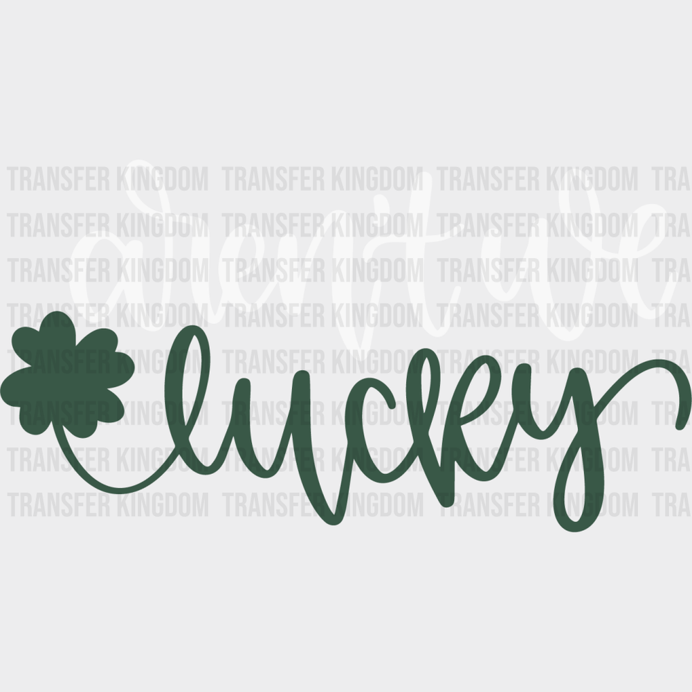Aren't We Lucky St. Patrick's Day Design - DTF heat transfer - Transfer Kingdom