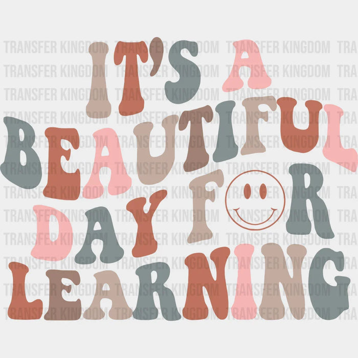 Beautiful Day For Learning 100 Days School Design - DTF heat transfer