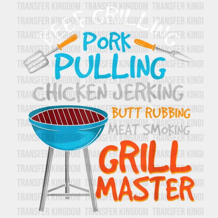 Beef Grilling Pork Pulling Chicken Jerking Butt Rubbing Meat Smoking Grill Master Design - DTF heat transfer
