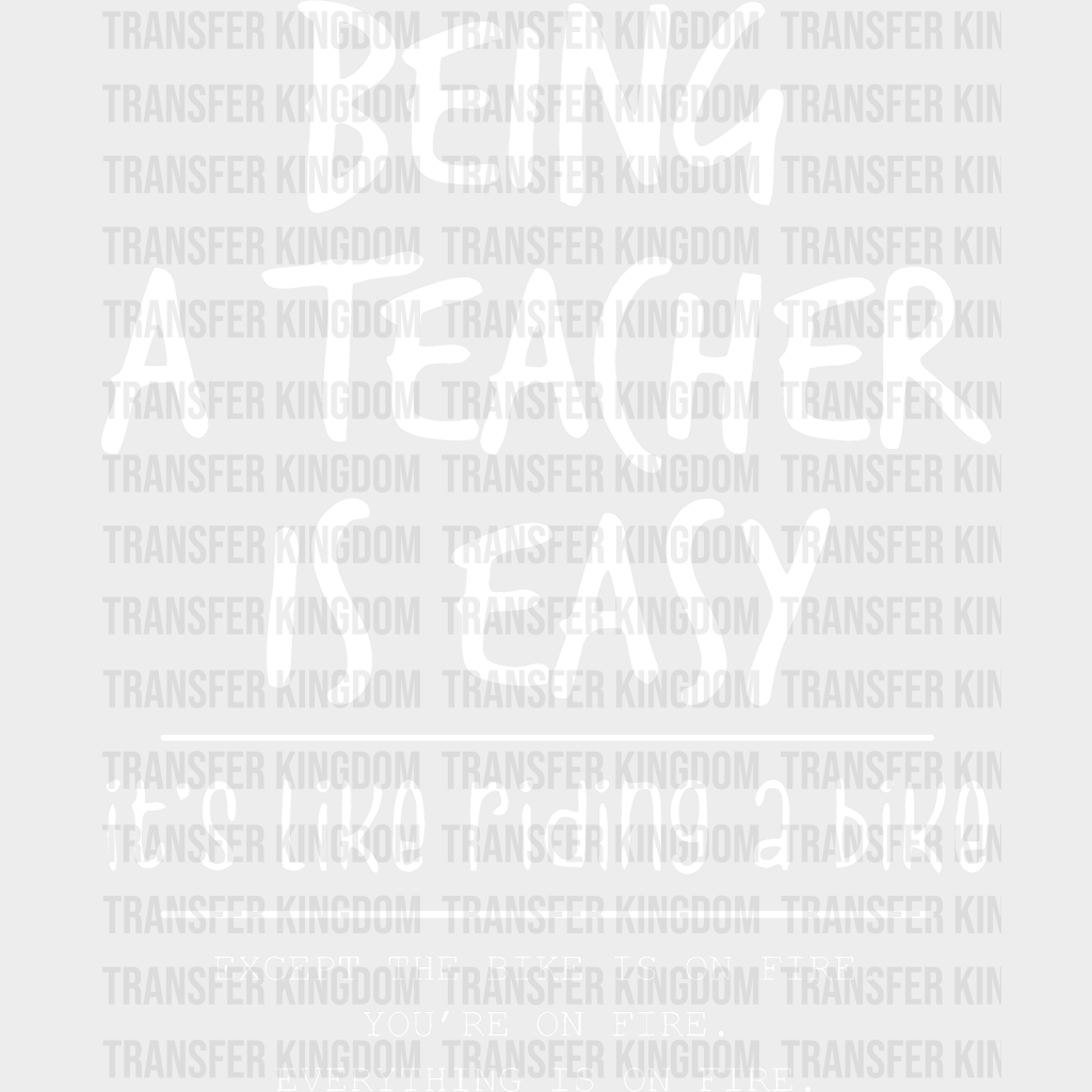 Being A Teacher Is Easy 100 Days School Design - DTF heat transfer - Transfer Kingdom