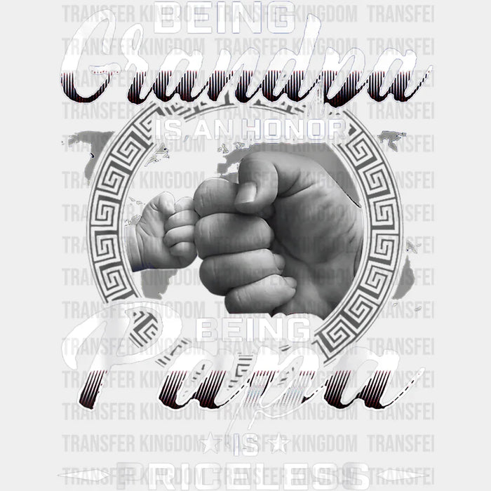 Being Grandpa Is An Honor Being A Papa Is Priceless Design - DTF heat transfer
