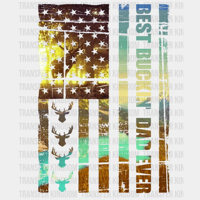 Best Buckin' Dad Ever American Flag Hunting Design - DTF heat transfer