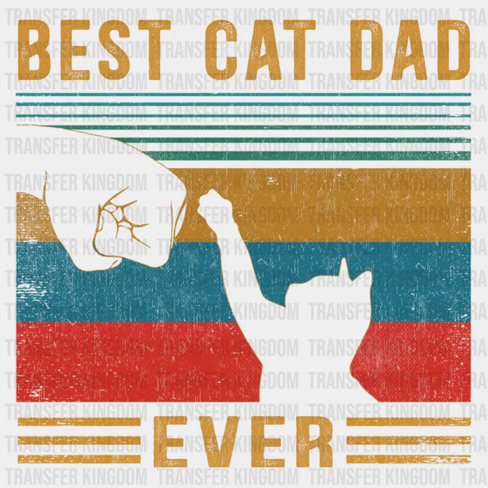 Best Cat Dad Ever Design White Cat Fist Bump- DTF heat transfer