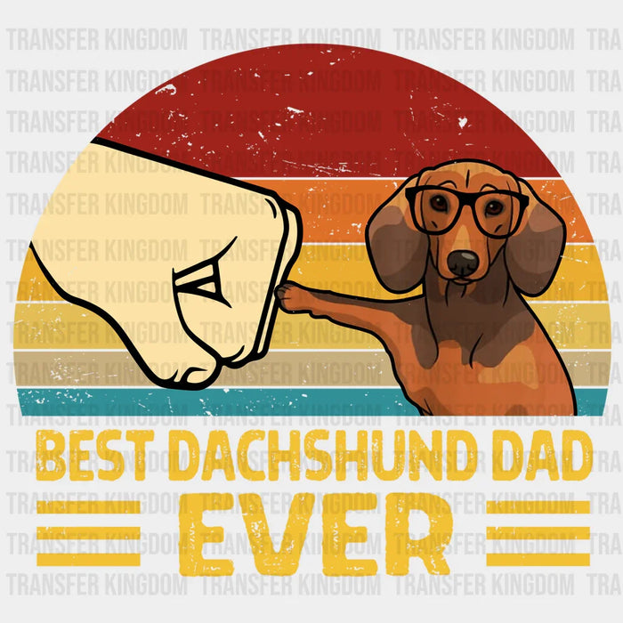 Best Dachshund Dad Ever Semi Circle Design - Father's Day DTF heat transfer