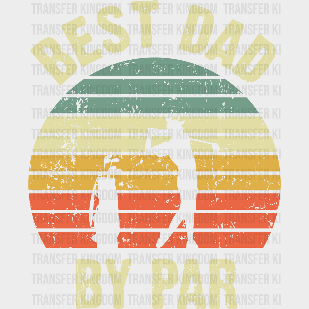 Best Dad By Par Design - DTF heat transfer - Transfer Kingdom