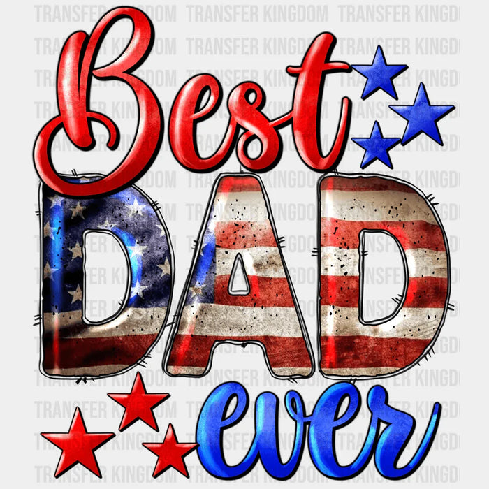 Best Dad Ever USA Flag Stars Design - DTF heat transfer