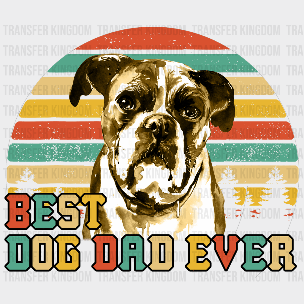 Best Dog Dad Ever Design - DTF heat transfer - Transfer Kingdom