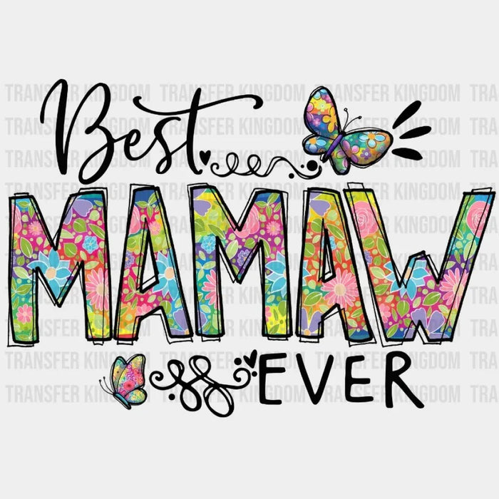 Best Mamaw Ever Floral Design - DTF heat transfer