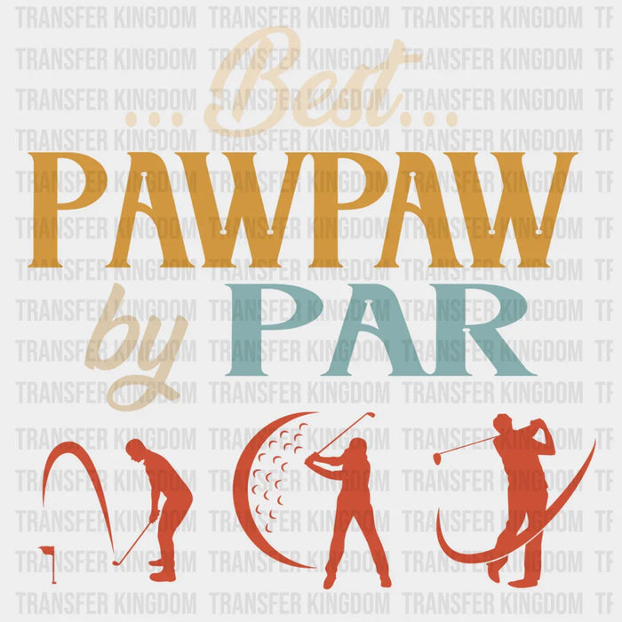 Best Pawpaw By Par Design - DTF heat transfer