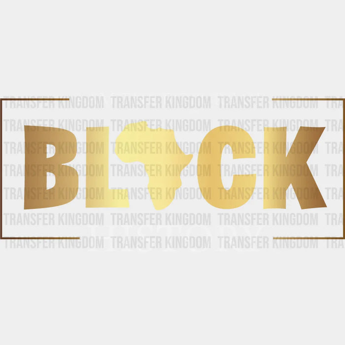 Black History Golden Design - BLM design DTF heat transfer