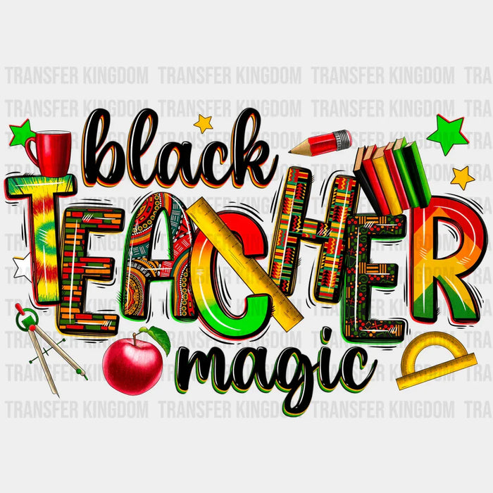 Black Teacher Magic - BLM design DTF heat transfer