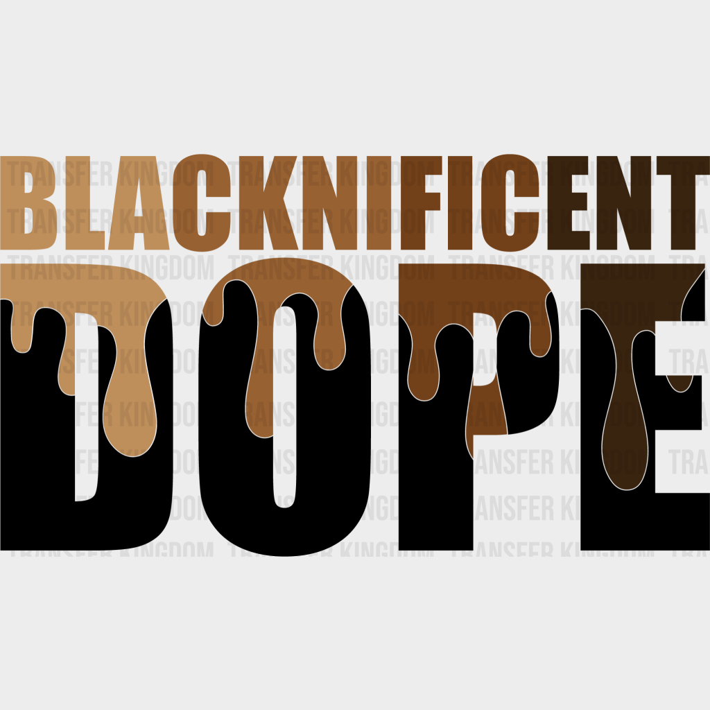 Blacknificent Dope - BLM design DTF heat transfer - Transfer Kingdom