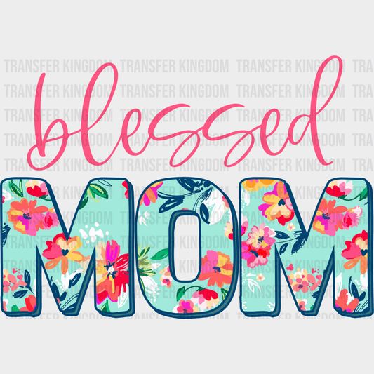 Blessed Mom - Mothers Day - DTF Transfer - Transfer Kingdom