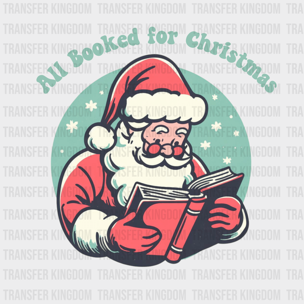 Booked For Christmas Christmas Design - Dtf Heat Transfer