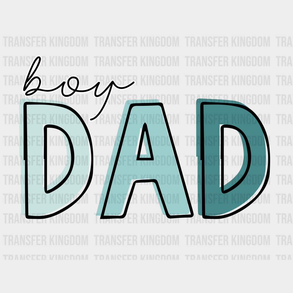 Boy Dad Design - DTF heat transfer - Transfer Kingdom