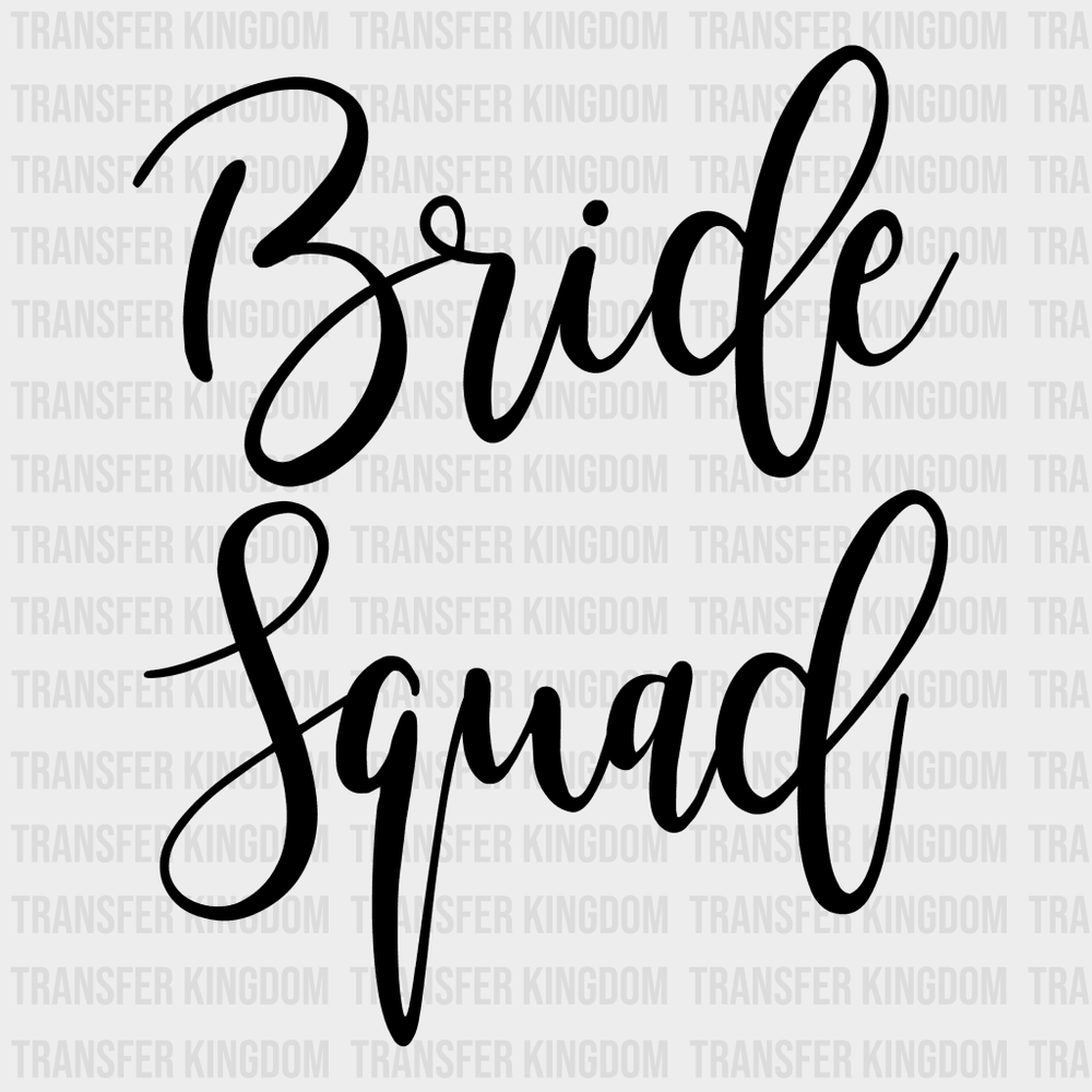 Bride And Squad Bridal Party Design- Dtf Heat Transfer Unisex - S & M ( 10 ) / Dark Color Design See