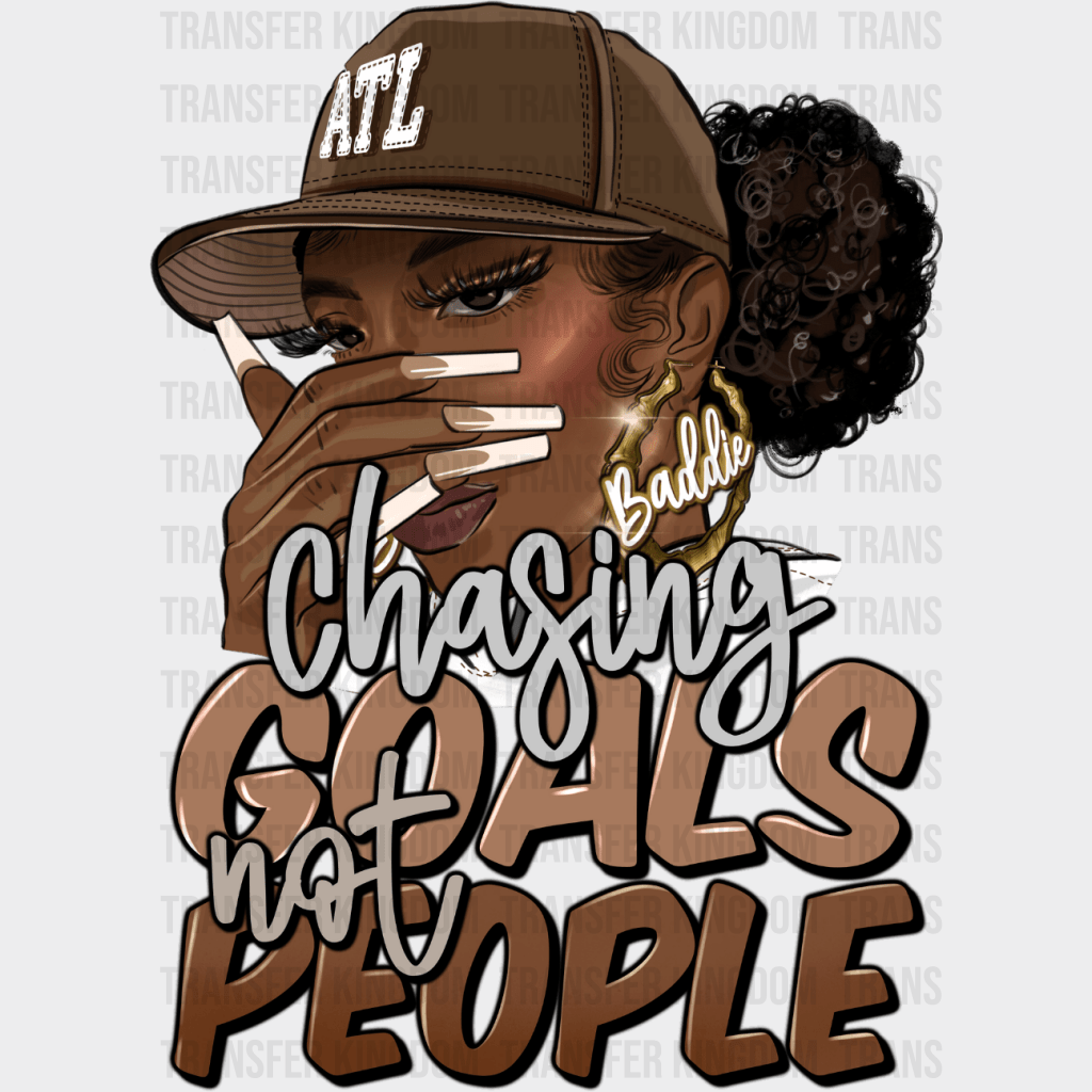 Chasing Goals Not People BLM design- DTF heat transfer - Transfer Kingdom