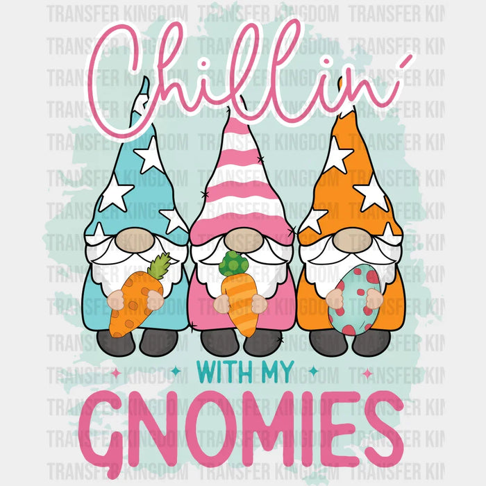 Chillin' With My Gnomies Easter Design - DTF heat transfer