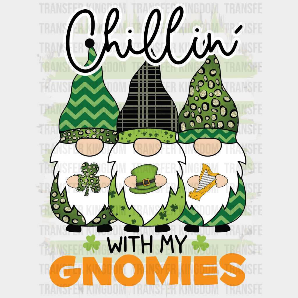 Chillin' With My Gnomies St. Patrick's Day Design - DTF heat transfer - Transfer Kingdom