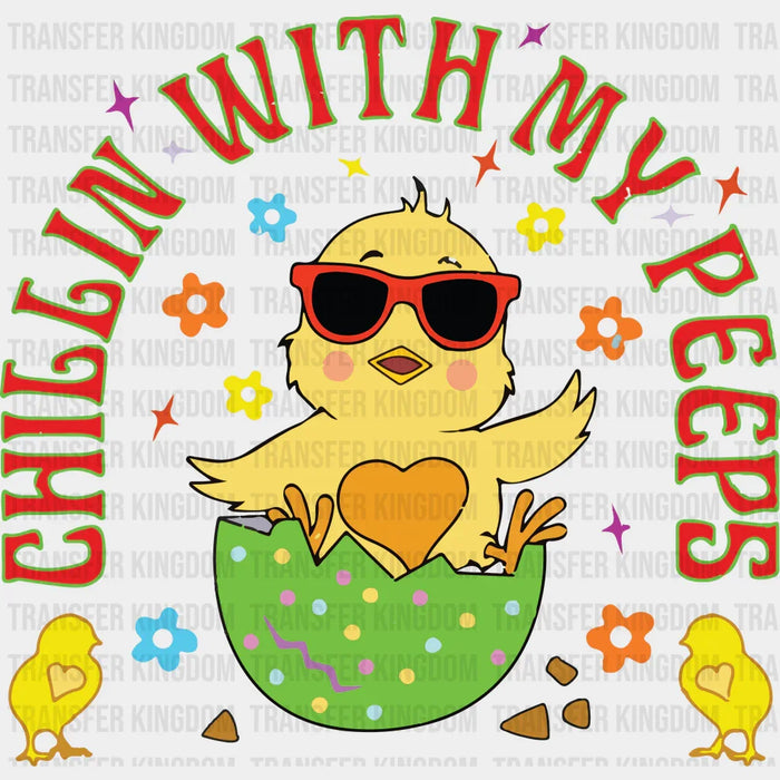 Chillin With My Peeps Easter Design - DTF heat transfer