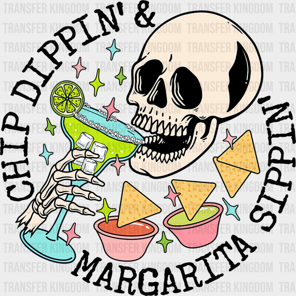 Chip Dippin' & Margarita Sippin' - Cinco De Mayo DTF heat transfer - Transfer Kingdom