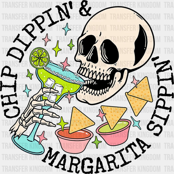 Chip Dippin' & Margarita Sippin' - Cinco De Mayo DTF heat transfer