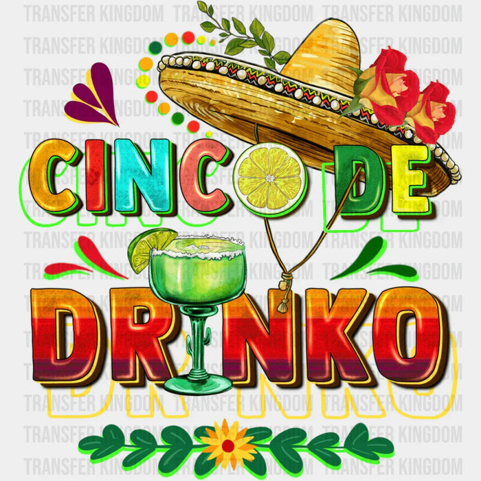 Cinco De Drinko Margarita Design - Cinco De Mayo DTF heat transfer