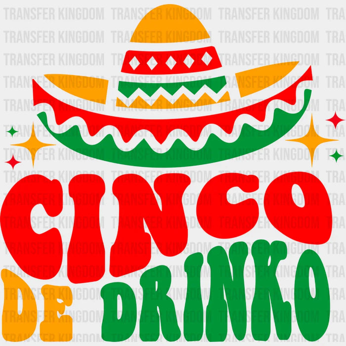 Cinco De Drinko Sombrero - Cinco De Mayo DTF heat transfer