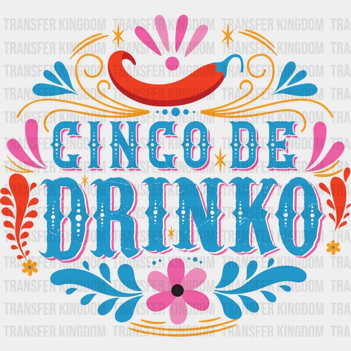 Cinco De Drinko Chili - Cinco De Mayo DTF heat transfer