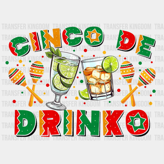Cinco De Drinko Drinks - Cinco De Mayo DTF heat transfer