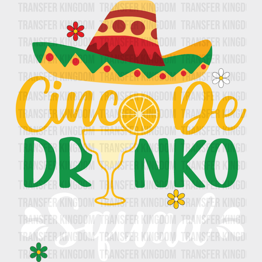Cinco De Drinko Squad - Cinco De Mayo DTF heat transfer - Transfer Kingdom