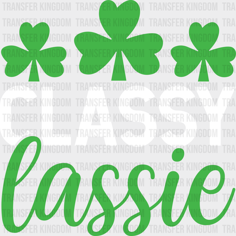 Classy Lassie St. Patrick's Day Design - DTF heat transfer - Transfer Kingdom