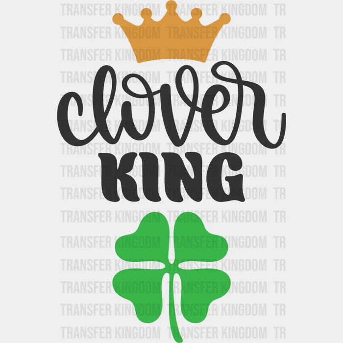 Clover King St. Patrick's Day Design - DTF heat transfer