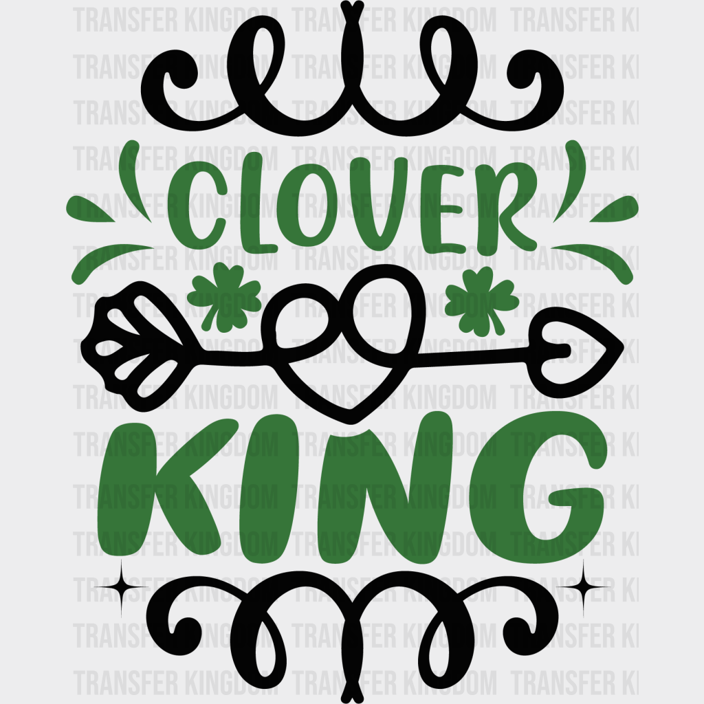 Clover King St. Patrick's Day Design - DTF heat transfer - Transfer Kingdom