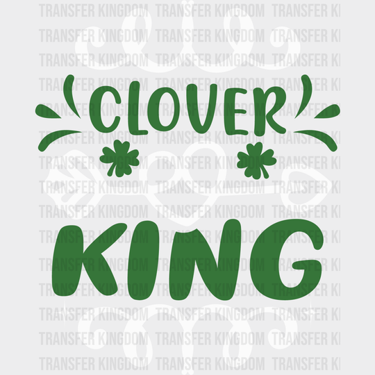 Clover King St. Patrick's Day Design - DTF heat transfer - Transfer Kingdom