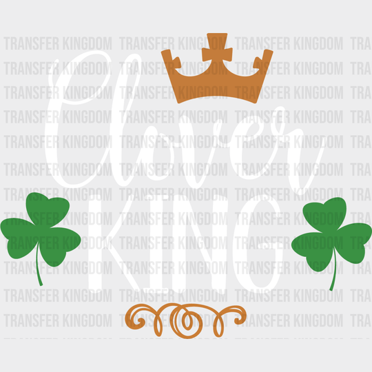 Clover King St. Patrick's Day Design - DTF heat transfer - Transfer Kingdom