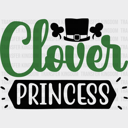 Clover Princess St. Patrick's Day Design - DTF heat transfer - Transfer Kingdom