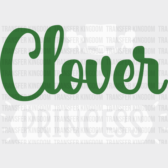 Clover Princess St. Patrick's Day Design - DTF heat transfer - Transfer Kingdom